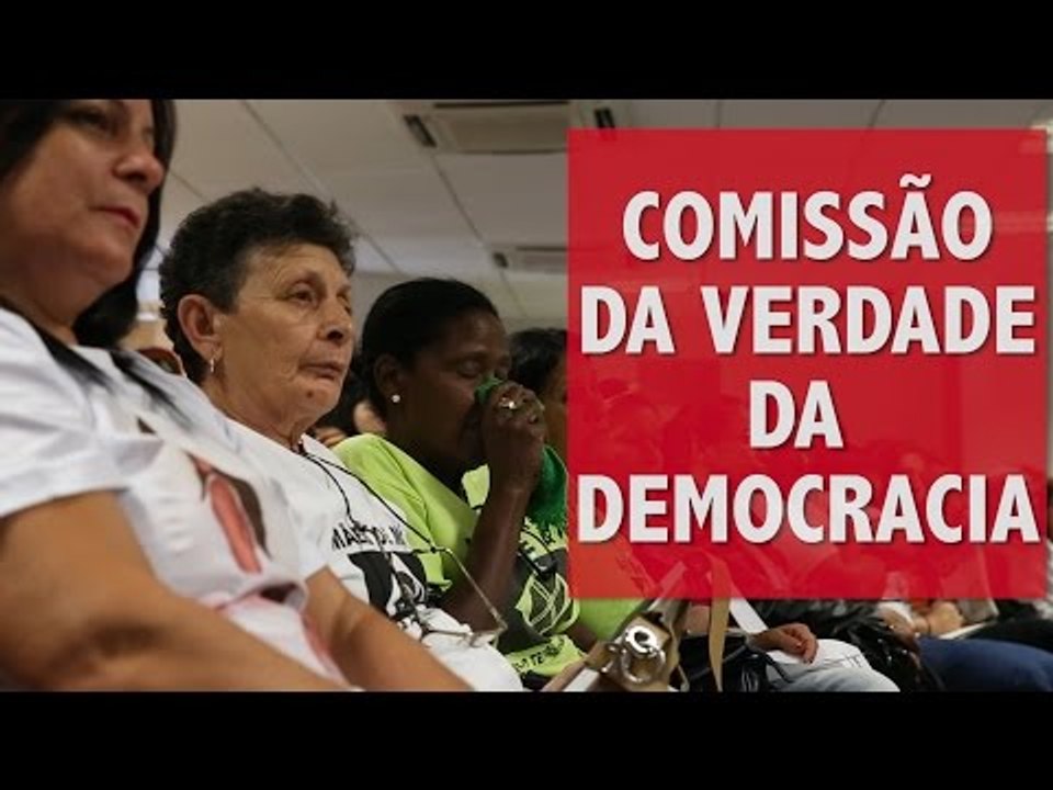Comissão da Verdade da Democracia "Mães de Maio" é lançada