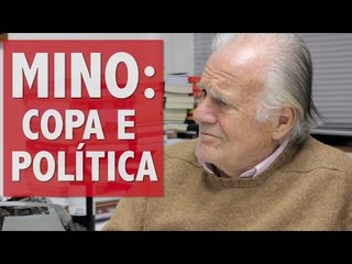Mino Carta fala sobre o uso político da Copa