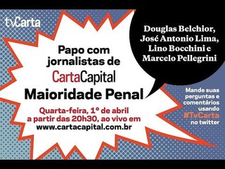 Jornalistas de CartaCapital conversam sobre Maioridade Penal (2)