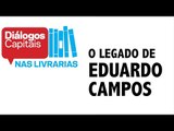 Diálogos Capitais debate o legado de Eduardo Campos