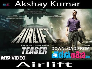 Exclusive Airlift Teaser - HD Video - Akshay Kumar - Nimrat Kaur - 2015
