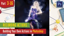 Recording Actions - Building Your Own Actions in Adobe Photoshop - 3-16