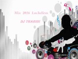 New Mix  2016  Lm3allem  Dj 7HABIBI