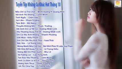 Tuyển Tập Bài Hát Nhạc Trẻ Mới - Hay Nhất Tháng 10/2015 - Những Ca Khúc Nhạc Tình Yêu Ngọt