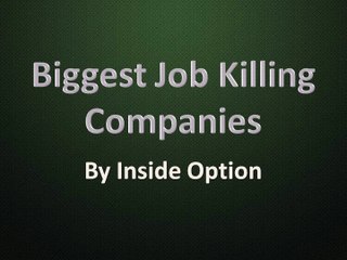 Inside option - Biggest Job Killing Companies
