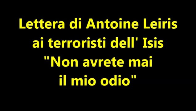 La Lettera di Antoine Leiris ai terroristi dell'isis, Non avrete mai il mio odio