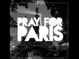Pray for Paris - Zifou ft Keny Crul et Stan Bridge (#prayforparis)