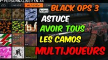 BO3 ASTUCE AVOIR TOUS LES CAMOS MULTIJOUEURS