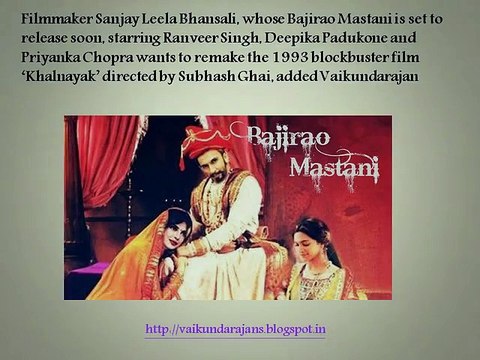 Sanjay Leela Bhansali Remaking Subhash Ghai Khalnayak- Vaikundarajan