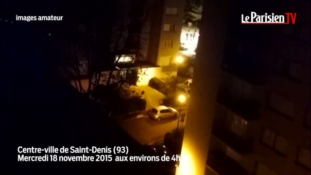 Fusillade à Saint-Denis : les incroyables images amateur filmées par les voisins