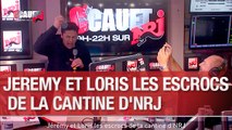 Jérémy et Loris les escrocs de la cantine d'NRJ - C'Cauet sur NRJ