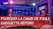 Pourquoi la Chair de Poule Gueguette répond - C'Cauet sur NRJ