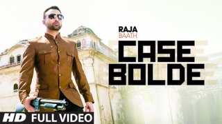 Case Bolde Full Song - Raja Baath - Desi Crew - Latest Punjabi Song 2015