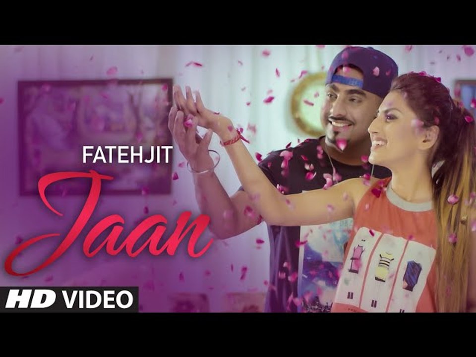 Jaan Full Video Song - Fatehjit - Latest Punjabi Song 2015