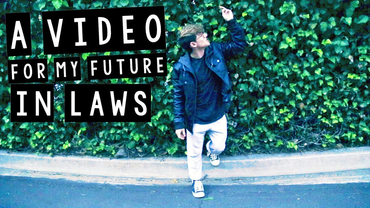 A VIDEO FOR MY FUTURE IN-LAWS