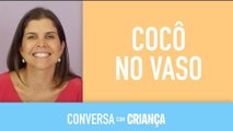 Cocô no Vaso | Conversa com Criança | Psicóloga Infantil Daniella Freixo de Faria