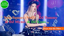 DJ Tommy & DJ Myno & DJ Kuns(Vol 2) - New Square (New Mix) - Nonstop - DJ Tommy In The Mix