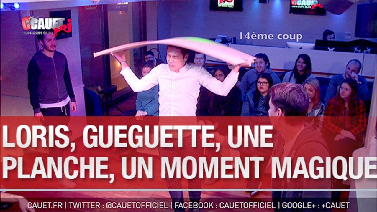 Loris, Gueguette, une Planche, un moment magique - C'Cauet sur NRJ