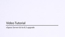 How to Upgrade ncomputing vSpace Server 6.6 to vSpace 8.3