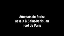 Attentats de Paris: assaut à Saint-Denis, au nord de Paris