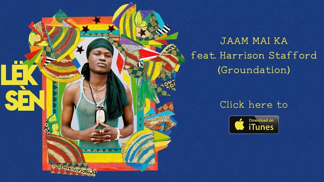 Lëk Sèn Jaam Mai Ka (feat. Harrison Stafford of Groundation) #ReggaeMusic [OFFICIAL AUDIO]