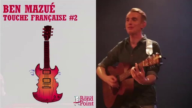 Ben Mazué - Extrait du concert aux Trois Baudets / Touche française #2