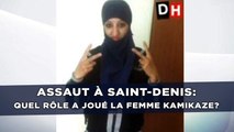 Assaut à Saint-Denis: Quel rôle a joué la femme kamikaze?