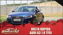 Volta Rápida - Audi A3 1.8 TFSI