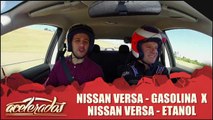 Nissan Versa - Gasolina X Nissan Versa - Etanol