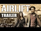 Exclusive Airlift Trailer 2015 _ Akshay Kumar _ Nimrat Kaur _ Upcoming Movie 2016