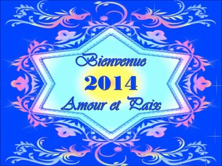 Bienvenue 2014 Méditation Amour et Paix