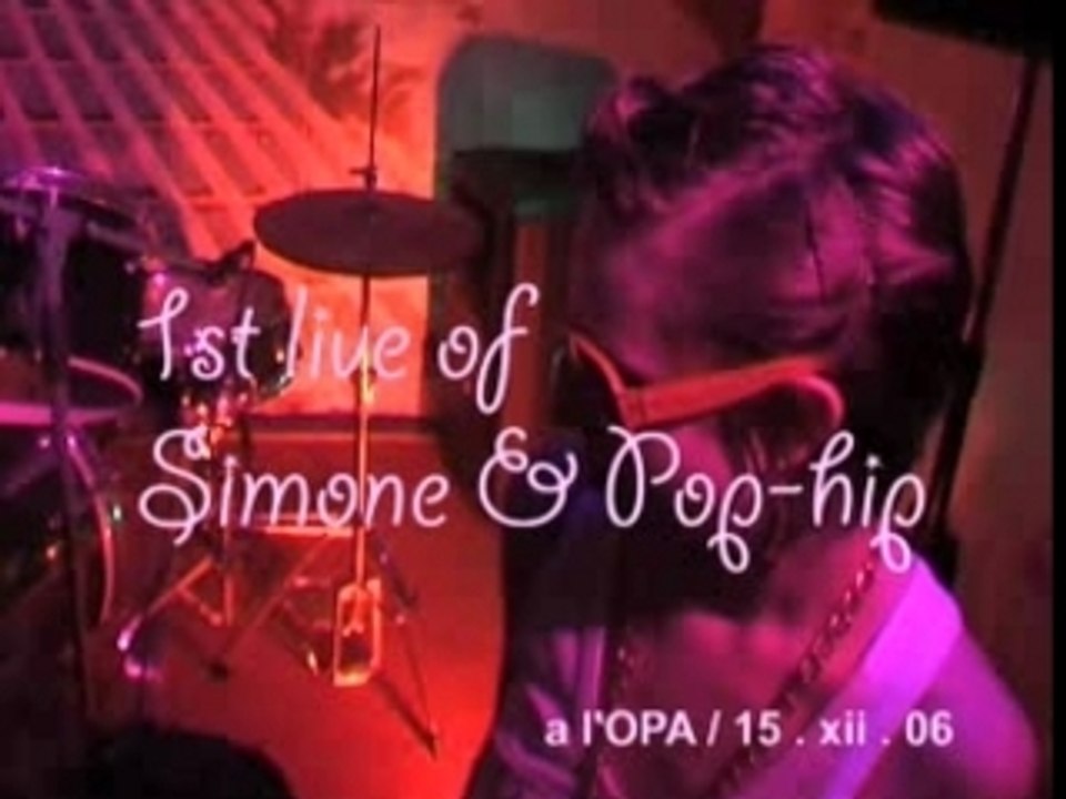 Simone et Pop-Hip @ l'OPA