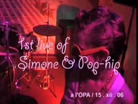 Simone et Pop-Hip @ l'OPA