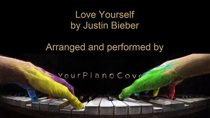 Love Yourself - Justin Bieber - Piano Cover Video by YourPianoCover