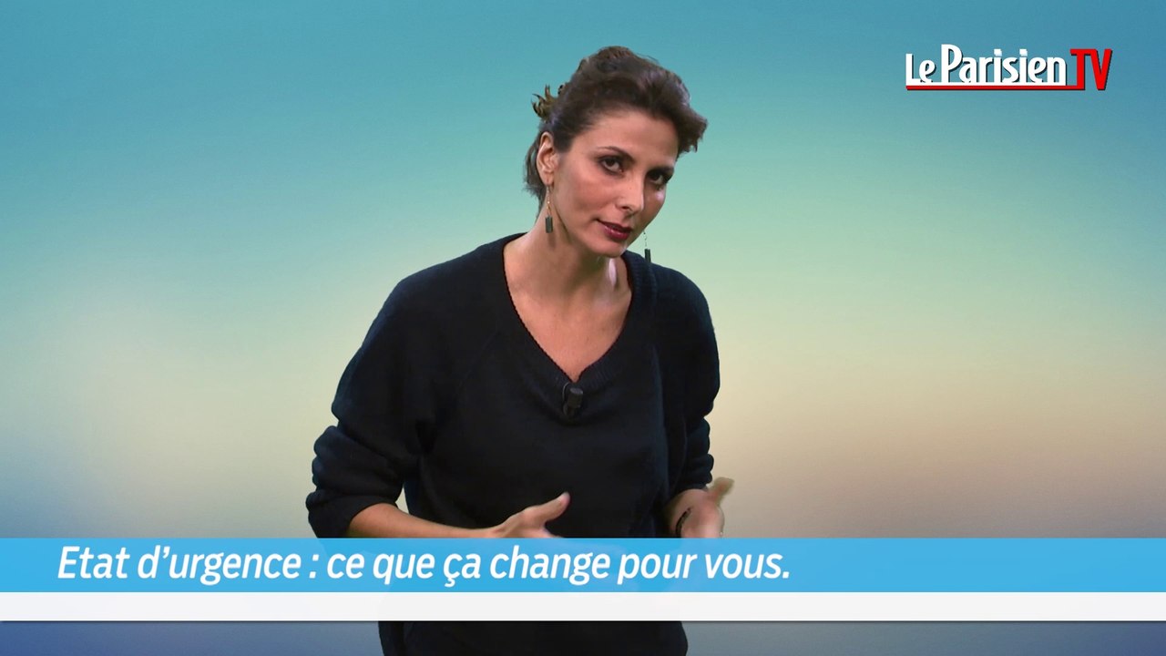 Etat d’urgence : ce que ça change pour vous