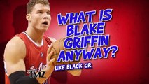 Blake Griffin s Ethnicity -- Not Exactly a Slam Dunk