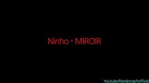 NINHO - Miroir (Paroles_Lyrics)