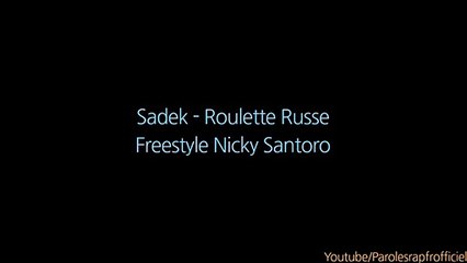 Sadek - Freestyle Nicky Santoro (Paroles_Lyrics)