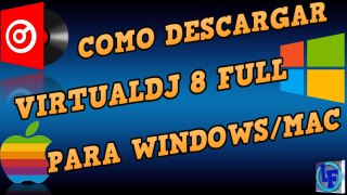 VirtualDJ 8 Full En Español Para Mac - Windows