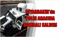 Diyarbakır'da PKK'dan polise bombalı saldırı