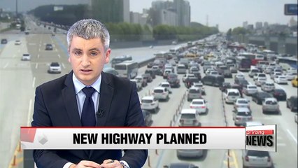 Download Video: Korea to build new highway from Seoul to Sejong