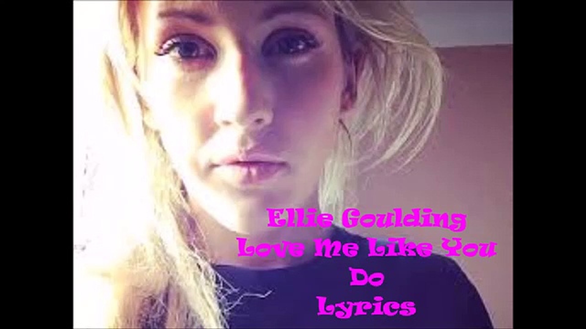 Love Me Like You Do Full Song Video Dailymotion