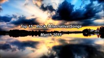 Top 15 Rock and Alternative Songs March 2015