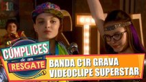 Banda C1R grava clipe Superstar