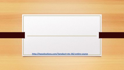 NTC 362 ENTIRE COURSE