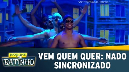 Vem Quem Quer: Nado Sincronizado