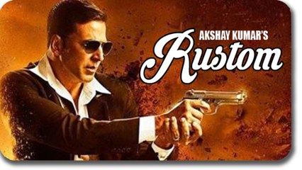 'RUSTOM' Movie | Akshay Kumar In New Look