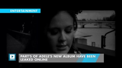 Part's of Adele's new album have been leaked online