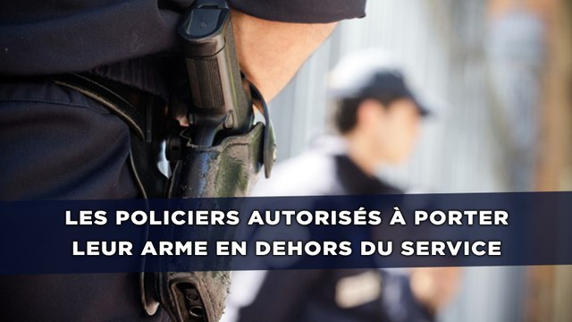 Les policiers autorisés à porter leur arme en dehors du service