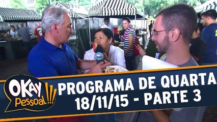 Okay Pessoal!!! 18.11.15 - Quarta - Parte 3